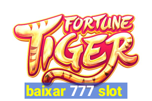 baixar 777 slot