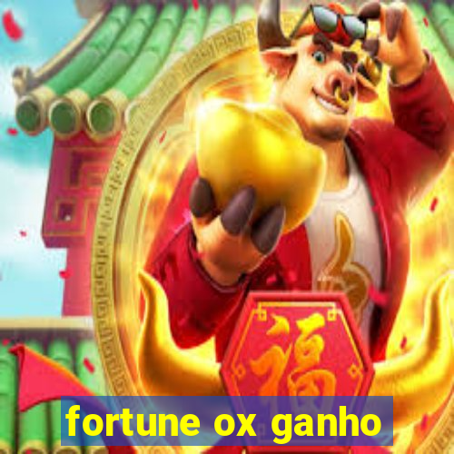 fortune ox ganho