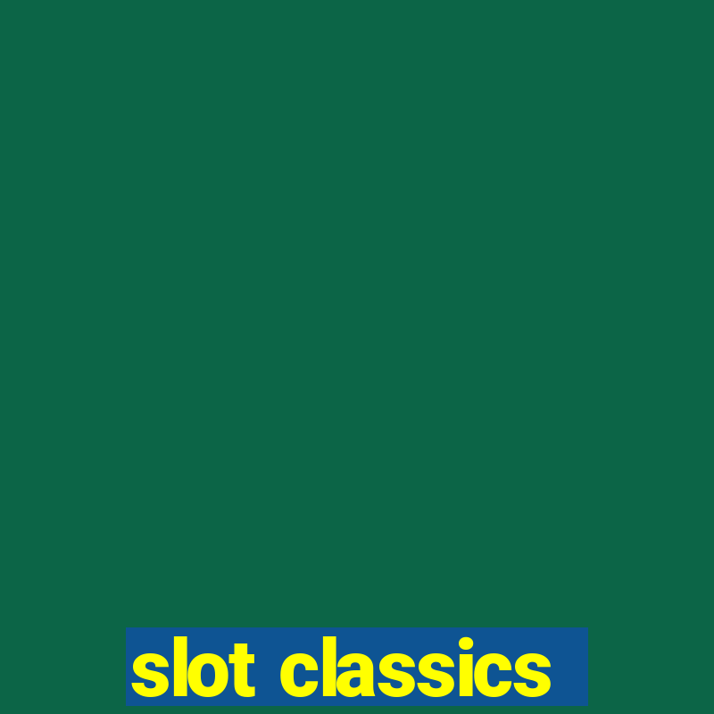 slot classics