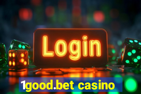 1good.bet casino