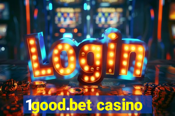 1good.bet casino