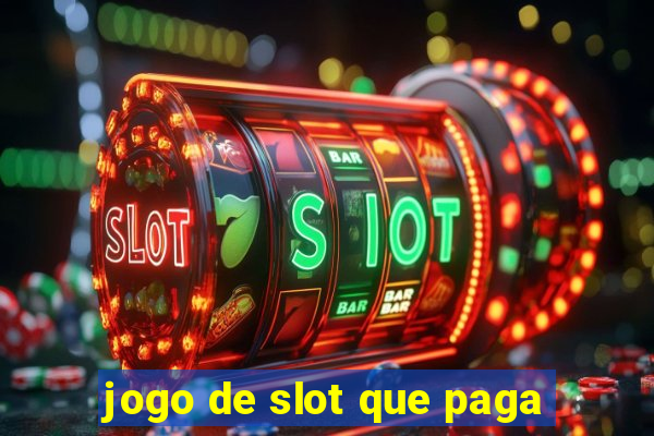 jogo de slot que paga