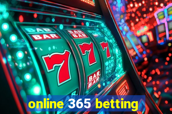 online 365 betting