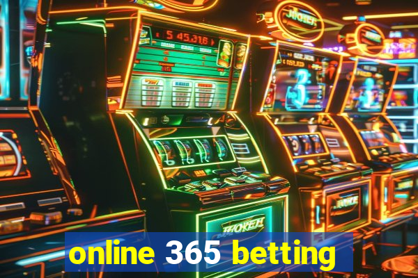 online 365 betting