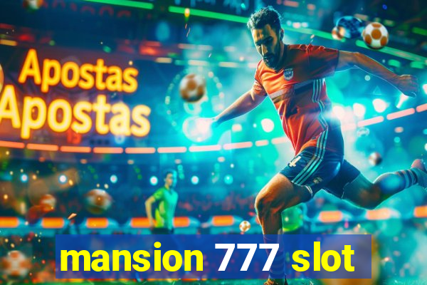 mansion 777 slot