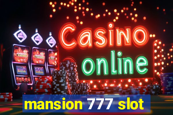 mansion 777 slot