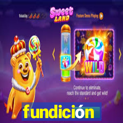 fundición