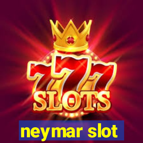 neymar slot