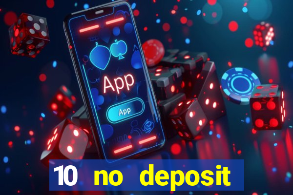 10 no deposit casino uk