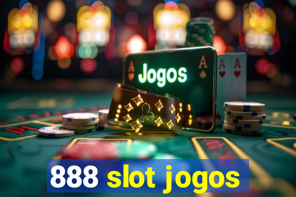 888 slot jogos