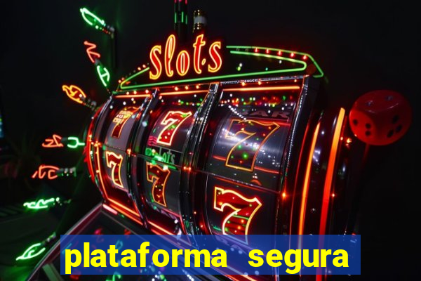 plataforma segura fortune tiger