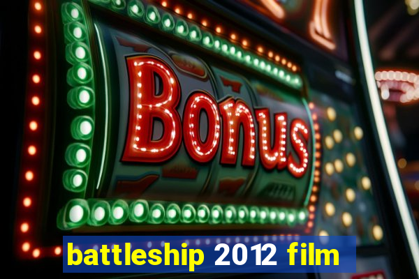 battleship 2012 film