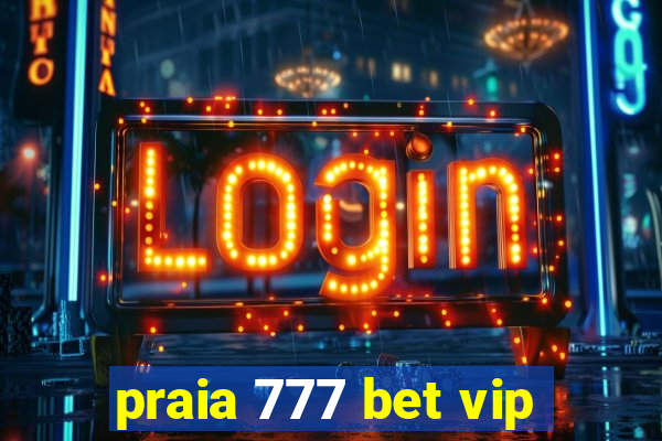 praia 777 bet vip