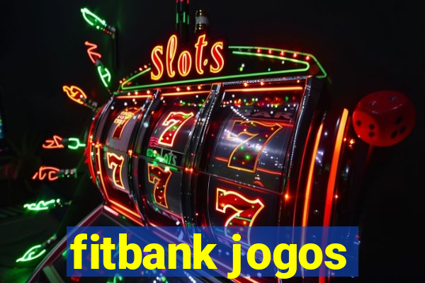 fitbank jogos