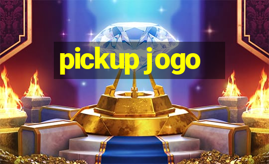 pickup jogo