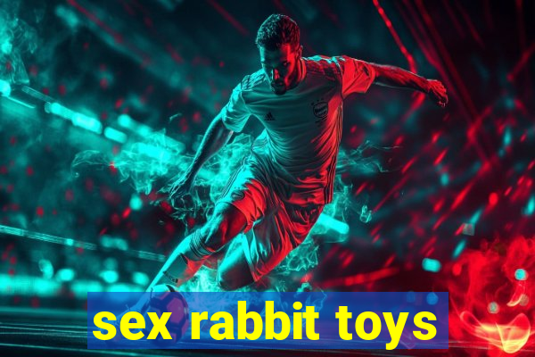 sex rabbit toys