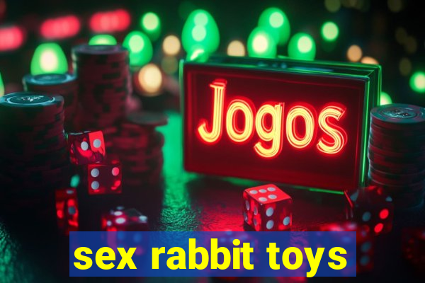 sex rabbit toys