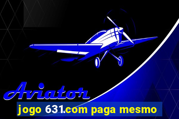 jogo 631.com paga mesmo