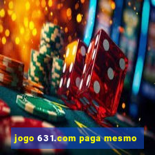 jogo 631.com paga mesmo