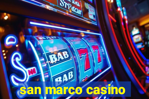 san marco casino