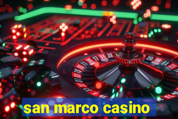 san marco casino