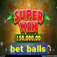 bet balls