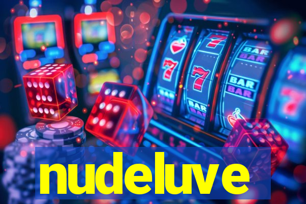 nudeluve