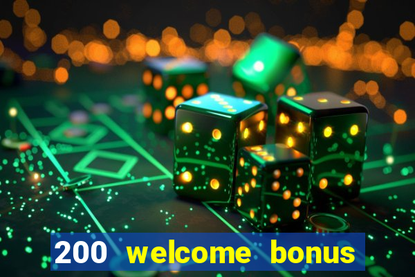 200 welcome bonus casino uk