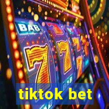 tiktok bet