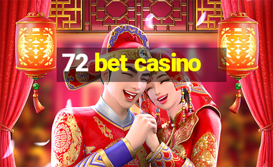 72 bet casino