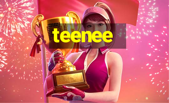 teenee