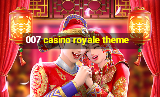 007 casino royale theme