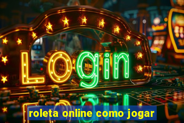 roleta online como jogar