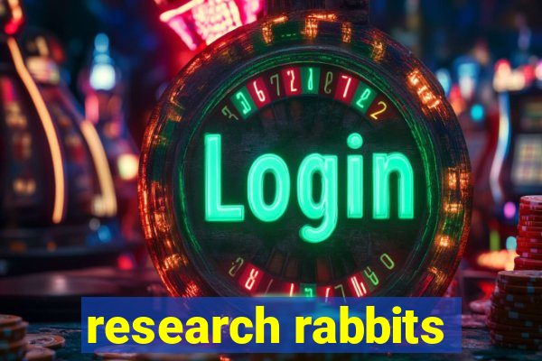 research rabbits