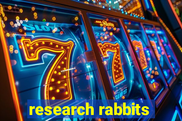 research rabbits