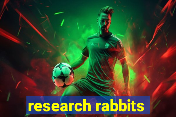 research rabbits