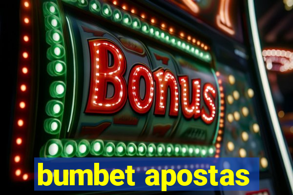 bumbet apostas