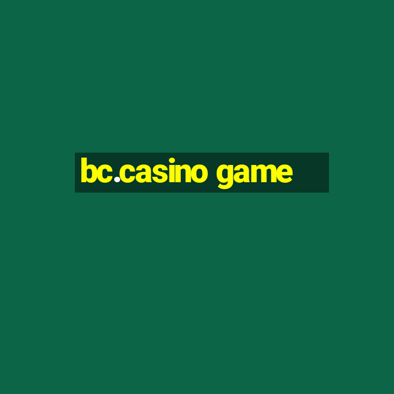 bc.casino game