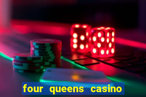 four queens casino las vegas