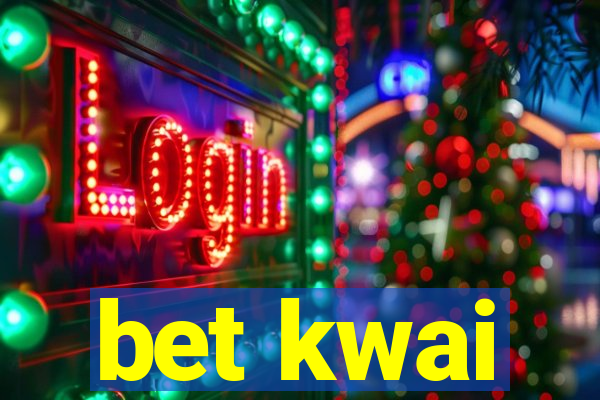 bet kwai