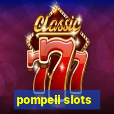 pompeii slots