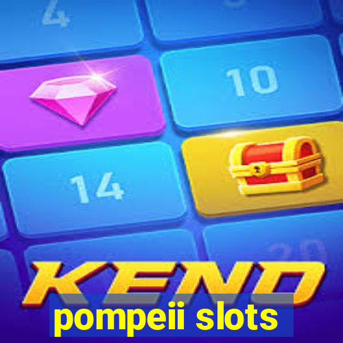 pompeii slots