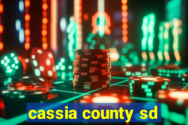 cassia county sd