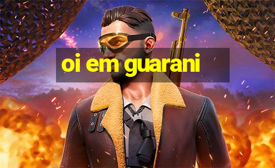 oi em guarani