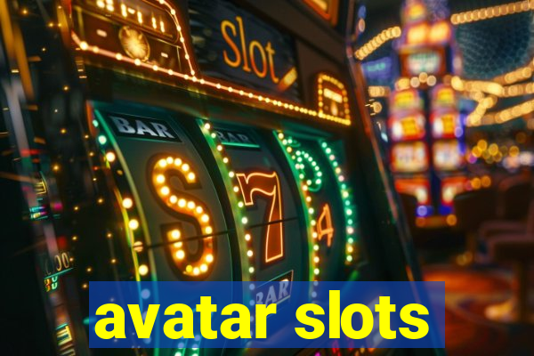 avatar slots