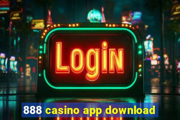 888 casino app download