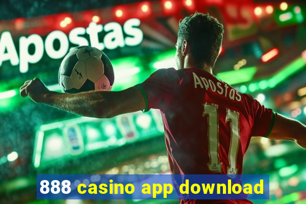 888 casino app download