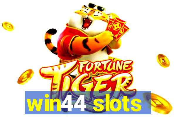 win44 slots