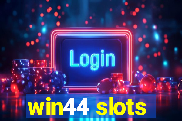 win44 slots