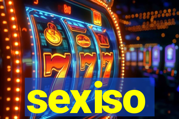 sexiso